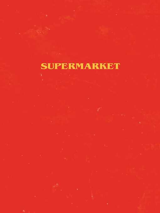 Title details for Supermarket by Bobby Hall - Available